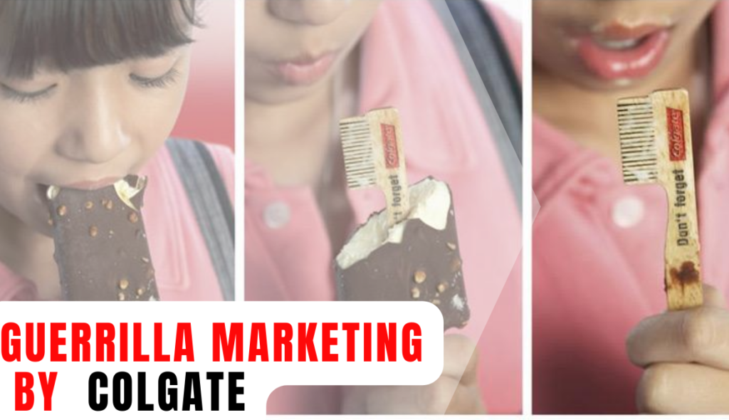 Colgate’s Guerrilla Marketing Campaign Explained