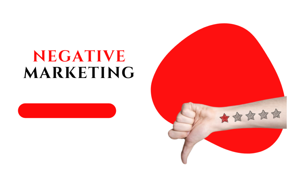 Negative Marketing