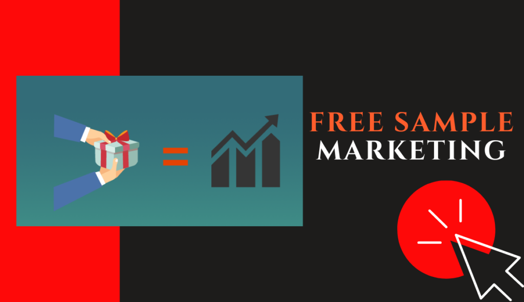 What is Free Sample Marketing & Why it is important for your business?